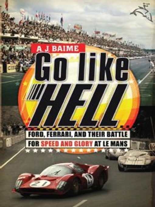 Title details for Go Like Hell by A. J. Baime - Wait list